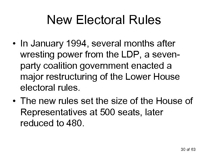 New Electoral Rules • In January 1994, several months after wresting power from the