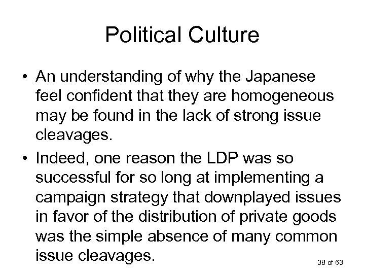 Political Culture • An understanding of why the Japanese feel confident that they are