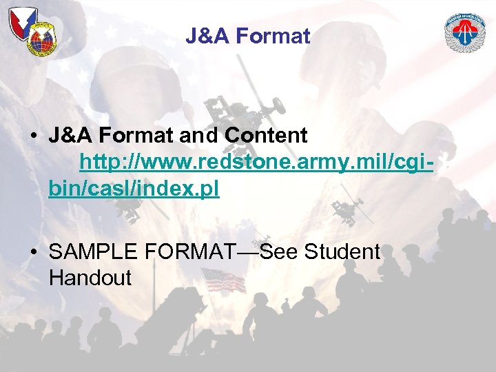 J&A Format • J&A Format and Content http: //www. redstone. army. mil/cgibin/casl/index. pl •