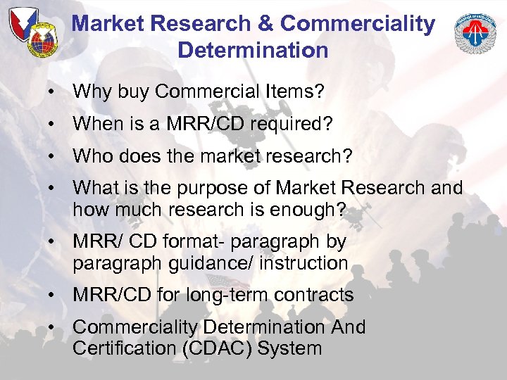 Market Research & Commerciality Determination • Why buy Commercial Items? • When is a