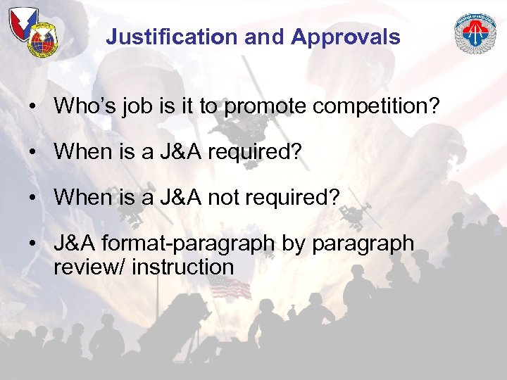 Justification and Approvals • Who’s job is it to promote competition? • When is