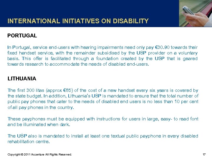 INTERNATIONAL INITIATIVES ON DISABILITY PORTUGAL In Portugal, service end-users with hearing impairments need only