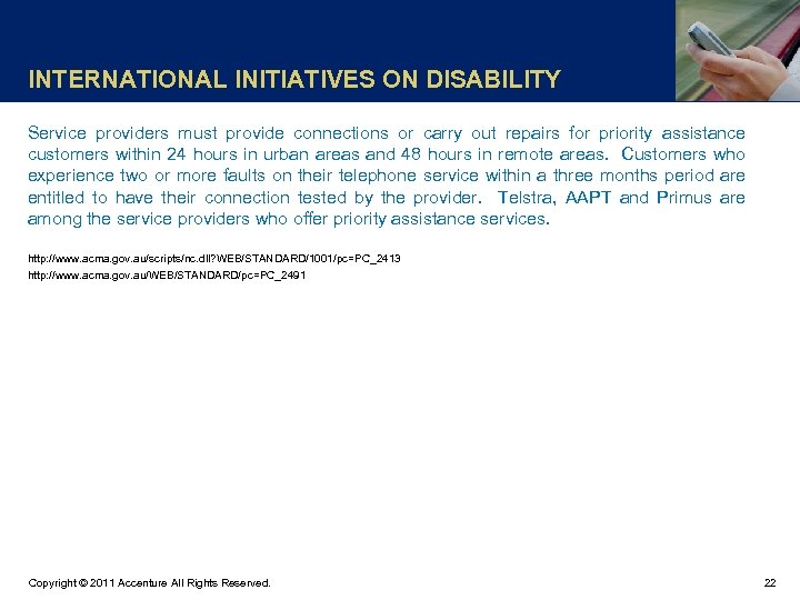 INTERNATIONAL INITIATIVES ON DISABILITY Service providers must provide connections or carry out repairs for