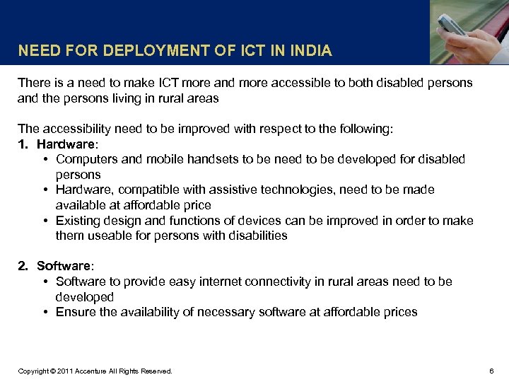 NEED FOR DEPLOYMENT OF ICT IN INDIA There is a need to make ICT