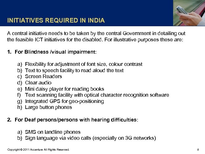 INITIATIVES REQUIRED IN INDIA A central initiative needs to be taken by the central