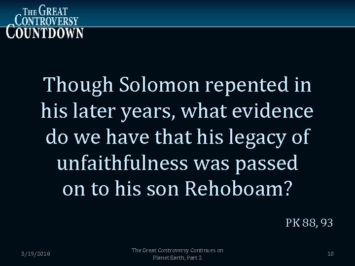 Though Solomon repented in his later years, what evidence do we have that his