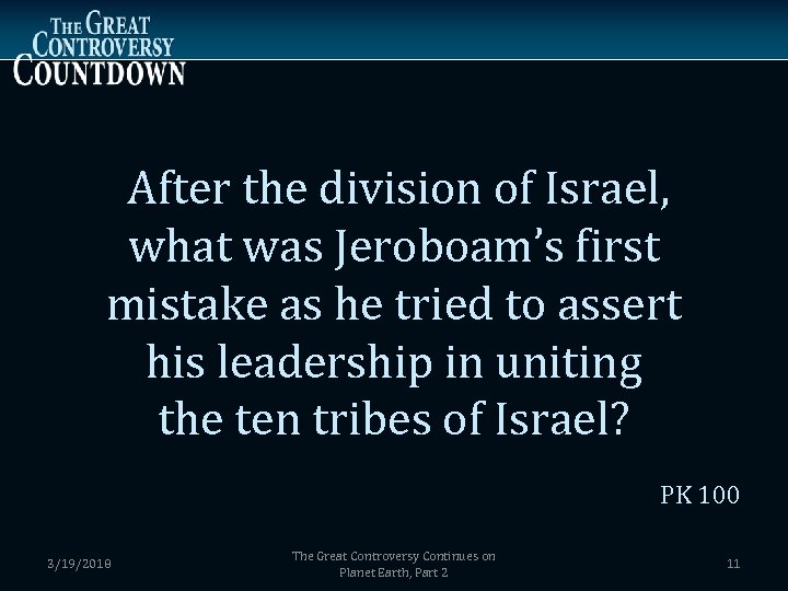 After the division of Israel, what was Jeroboam’s first mistake as he tried to