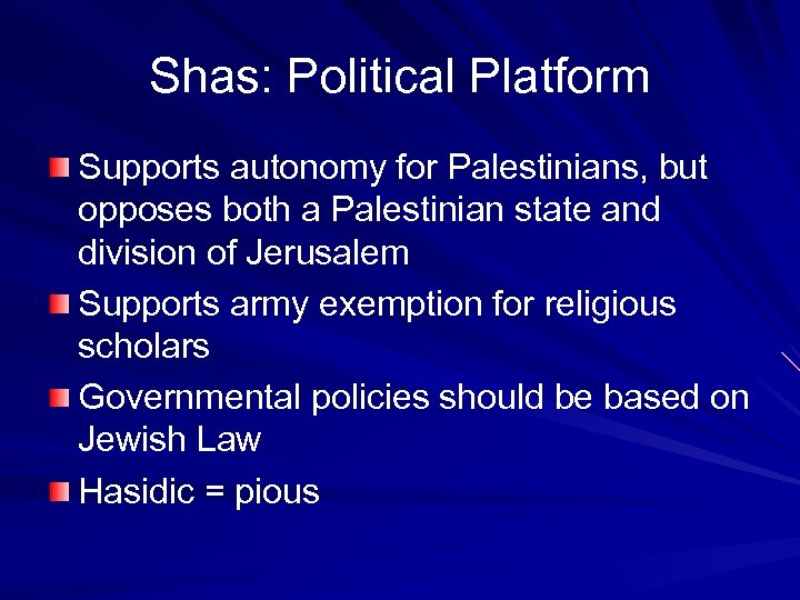 Shas: Political Platform Supports autonomy for Palestinians, but opposes both a Palestinian state and