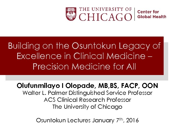 Building on the Osuntokun Legacy of Excellence in Clinical Medicine – Precision Medicine for