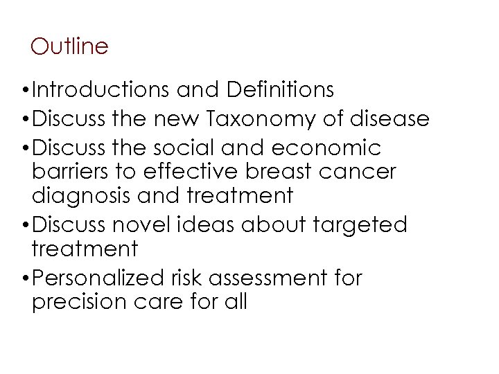 Outline • Introductions and Definitions • Discuss the new Taxonomy of disease • Discuss