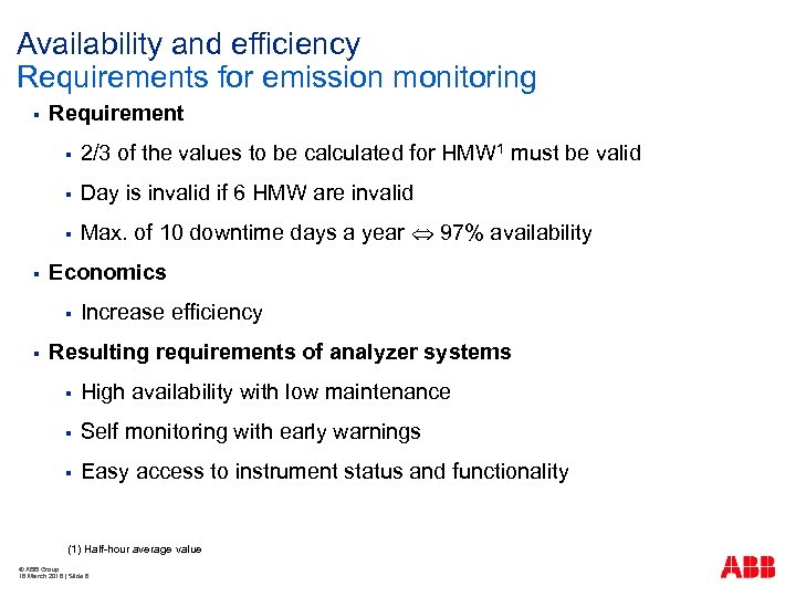 Availability and efficiency Requirements for emission monitoring § Requirement § § Day is invalid