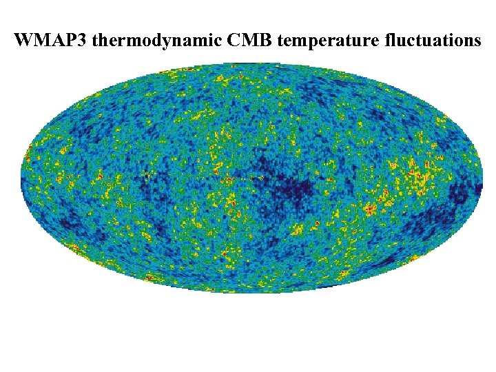 WMAP 3 thermodynamic CMB temperature fluctuations 