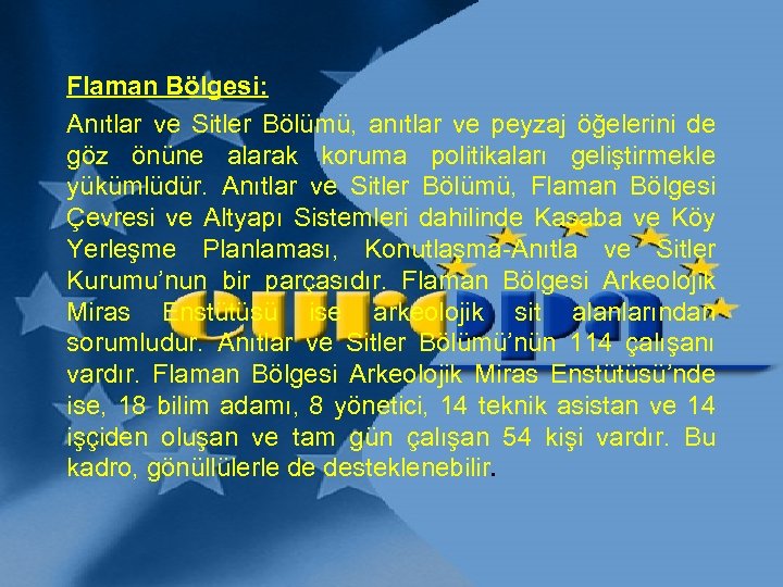 Flaman Bölgesi: Anıtlar ve Sitler Bölümü, anıtlar ve peyzaj öğelerini de göz önüne alarak