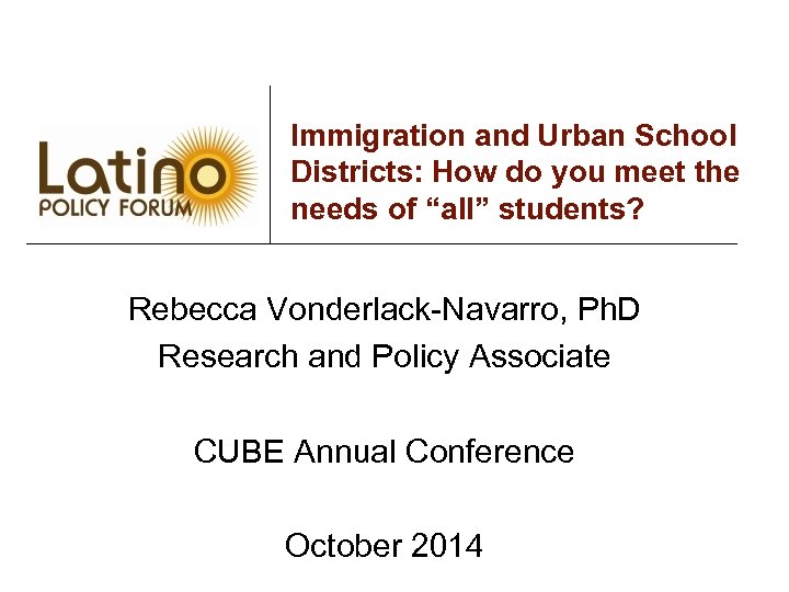 Immigration and Urban School Districts: How do you meet the needs of “all” students?