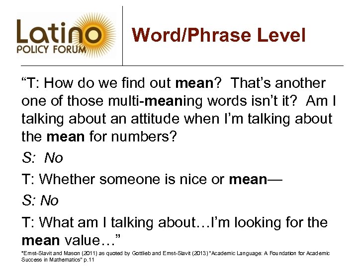Word/Phrase Level “T: How do we find out mean? That’s another one of those