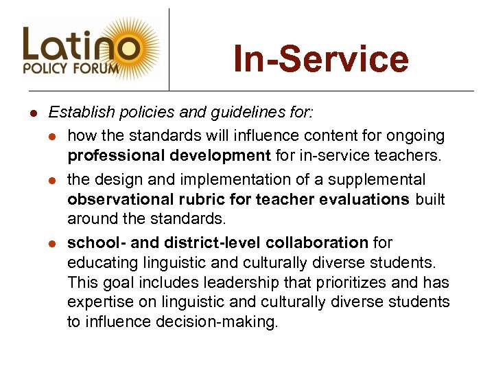 In-Service l Establish policies and guidelines for: l how the standards will influence content