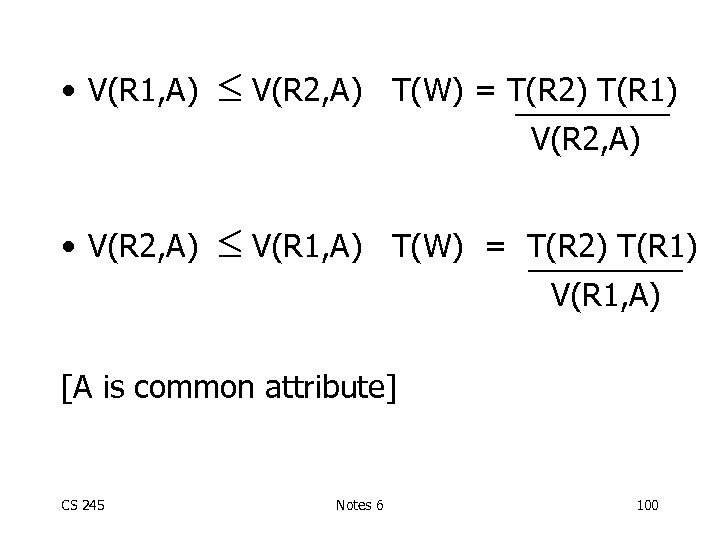  • V(R 1, A) V(R 2, A) T(W) = T(R 2) T(R 1)