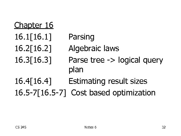 Chapter 16 16. 1[16. 1] 16. 2[16. 2] 16. 3[16. 3] Parsing Algebraic laws