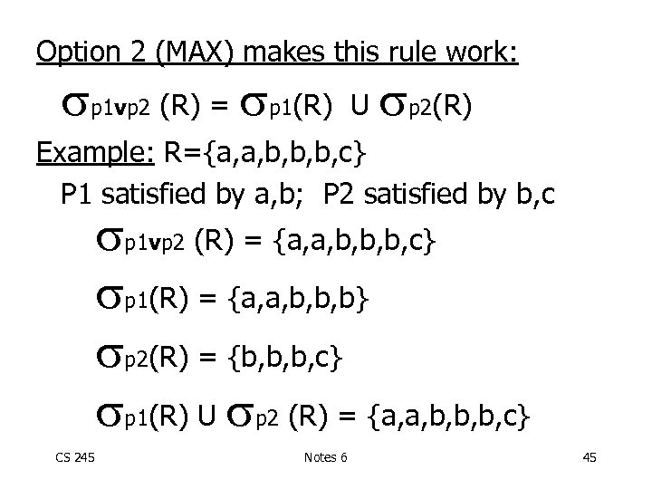 Option 2 (MAX) makes this rule work: p 1 vp 2 (R) = p