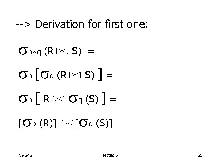 --> Derivation for first one: p q (R S) = p [ q (R