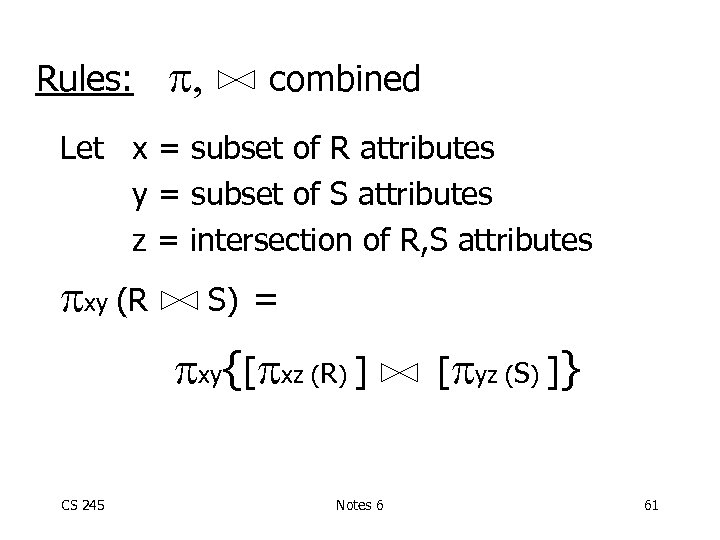 Rules: p, combined Let x = subset of R attributes y = subset of