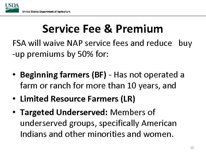Service Fee & Premium FSA will waive NAP service fees and reduce buy -up