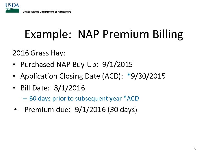 Example: NAP Premium Billing 2016 Grass Hay: • Purchased NAP Buy-Up: 9/1/2015 • Application