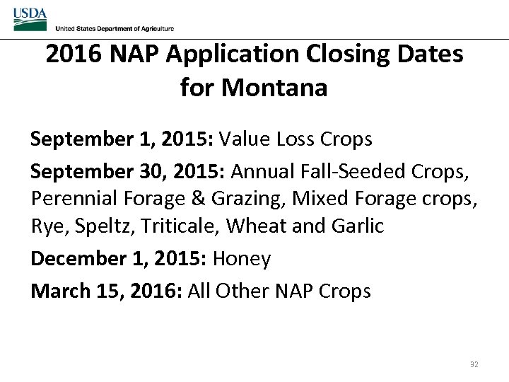 2016 NAP Application Closing Dates for Montana September 1, 2015: Value Loss Crops September