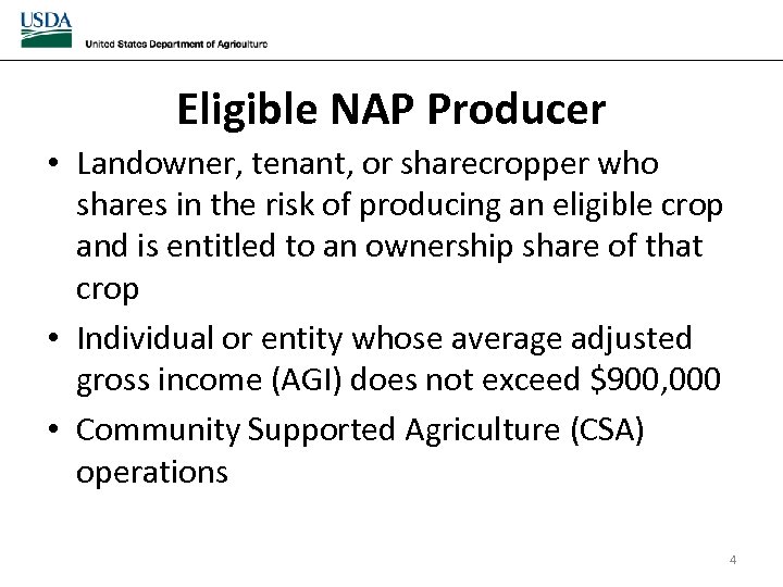 Eligible NAP Producer • Landowner, tenant, or sharecropper who shares in the risk of