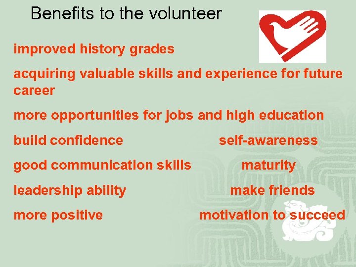 Benefits to the volunteer improved history grades acquiring valuable skills and experience for future