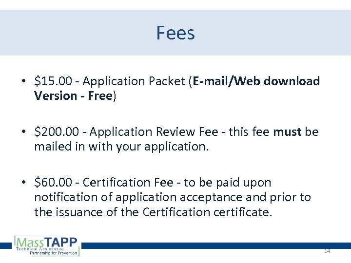 Fees • $15. 00 - Application Packet (E-mail/Web download Version - Free) • $200.