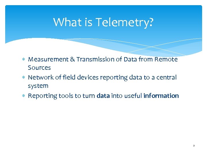 What is Telemetry? Measurement & Transmission of Data from Remote Sources Network of field