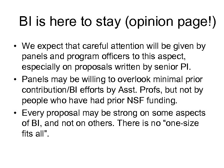 BI is here to stay (opinion page!) • We expect that careful attention will
