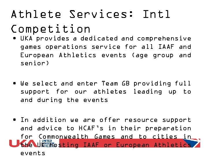 Athlete Services: Intl Competition • UKA provides a dedicated and comprehensive games operations service