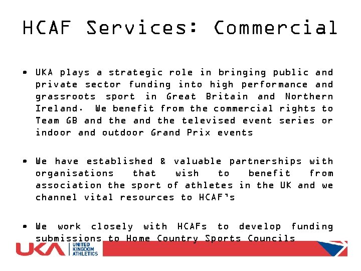 HCAF Services: Commercial • UKA plays a strategic role in bringing public and private
