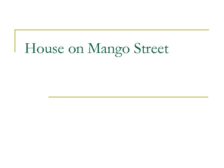 House on Mango Street 