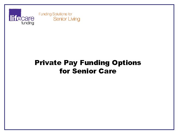 Private Pay Funding Options for Senior Care 