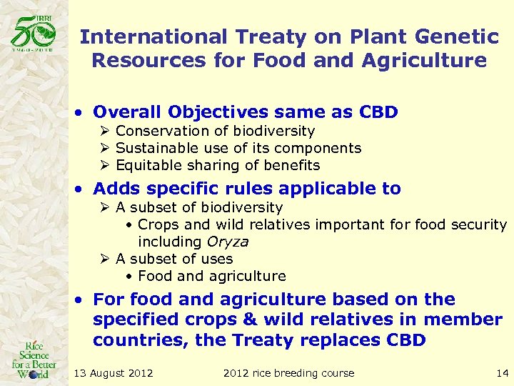 International Treaty on Plant Genetic Resources for Food and Agriculture • Overall Objectives same
