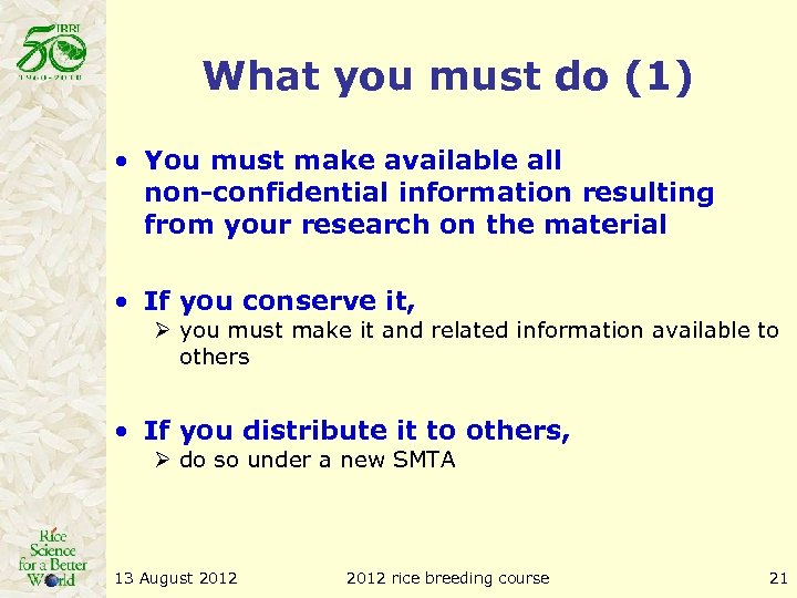 What you must do (1) • You must make available all non-confidential information resulting