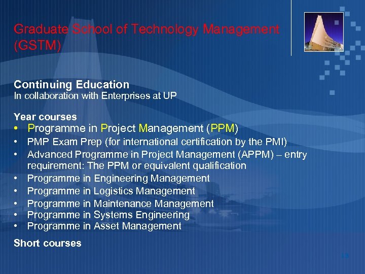 Graduate School of Technology Management (GSTM) Continuing Education In collaboration with Enterprises at UP