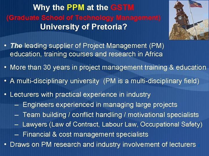 Why the PPM at the GSTM (Graduate School of Technology Management) University of Pretoria?