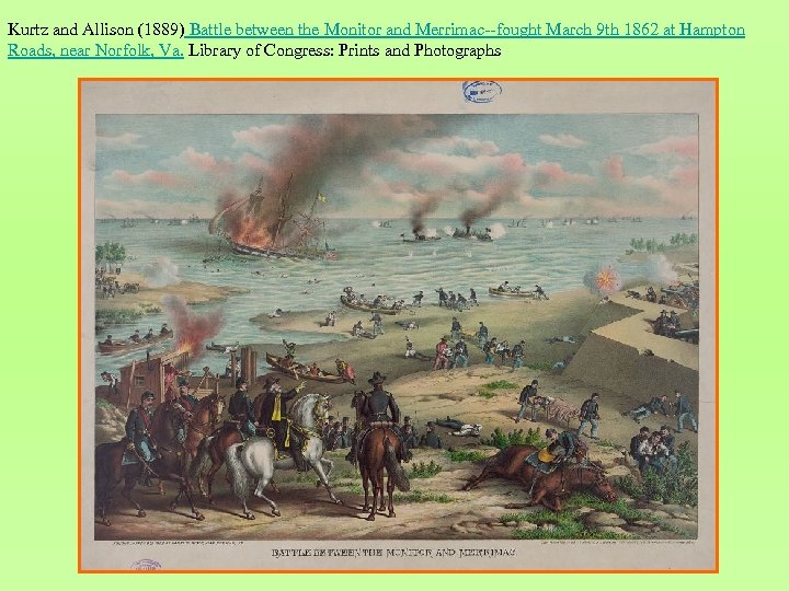 Kurtz and Allison (1889) Battle between the Monitor and Merrimac--fought March 9 th 1862