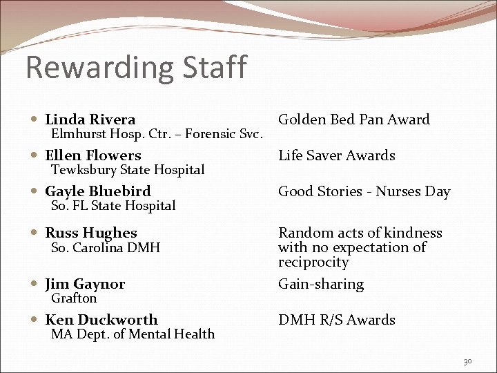 Rewarding Staff Linda Rivera Golden Bed Pan Award Ellen Flowers Life Saver Awards Gayle