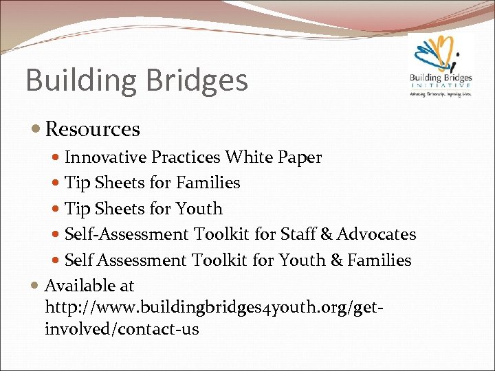Building Bridges Resources Innovative Practices White Paper Tip Sheets for Families Tip Sheets for