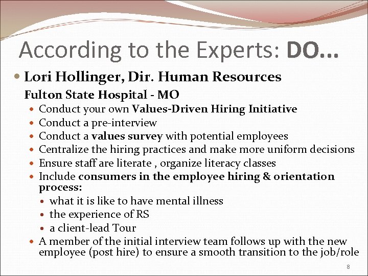 According to the Experts: DO. . . Lori Hollinger, Dir. Human Resources Fulton State