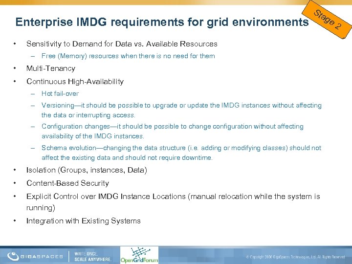 Enterprise IMDG requirements for grid environments • Sta ge 2 Sensitivity to Demand for