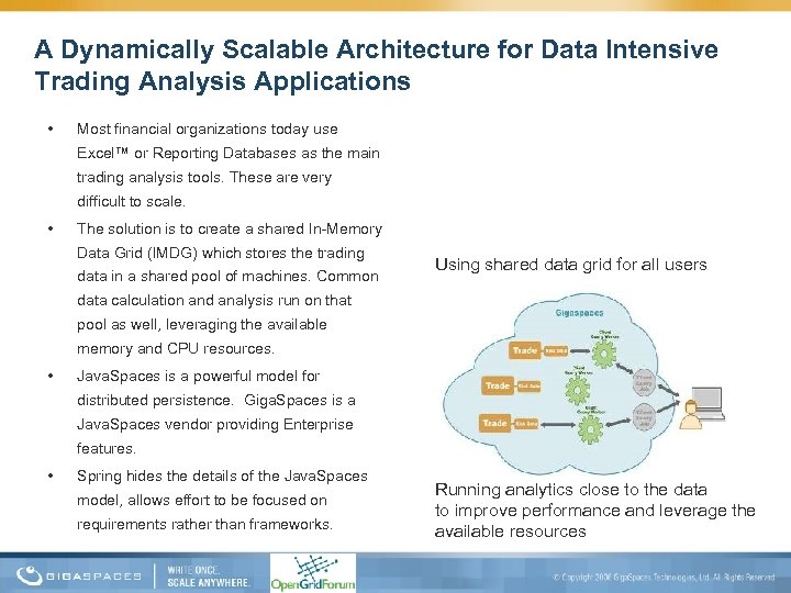 A Dynamically Scalable Architecture for Data Intensive Trading Analysis Applications • Most financial organizations