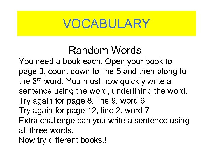 VOCABULARY Random Words You need a book each. Open your book to page 3,
