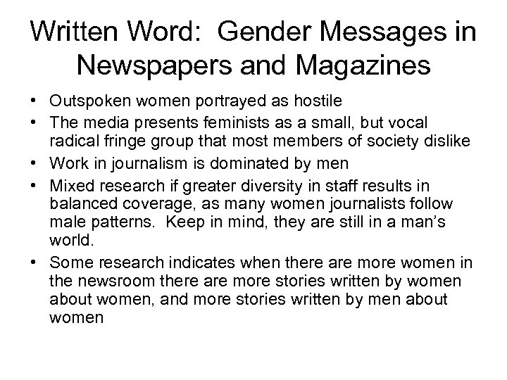Written Word: Gender Messages in Newspapers and Magazines • Outspoken women portrayed as hostile