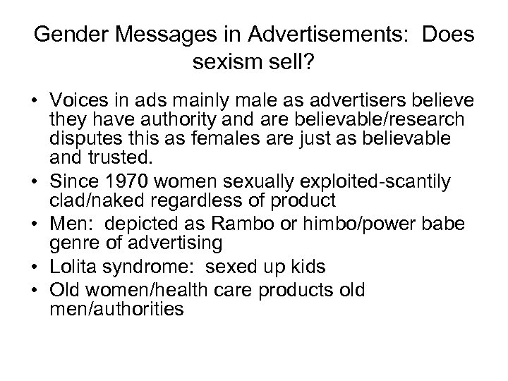 Gender Messages in Advertisements: Does sexism sell? • Voices in ads mainly male as